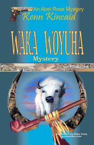 Waka Woyuha Mystery de Kenn Kincaid