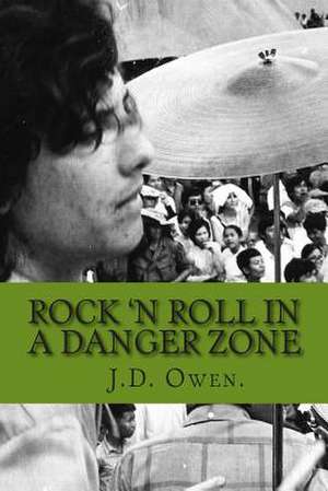 Rock 'n Roll in a Danger Zone. de J. D. Owen