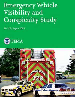 Emergency Vehicle Visibility and Conspicuity Study de U. Department of Homeland Security Fema