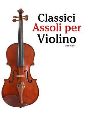 Classici Assoli Per Violino de Javier Marco