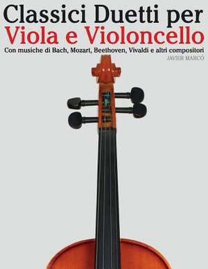 Classici Duetti Per Viola E Violoncello de Javier Marco