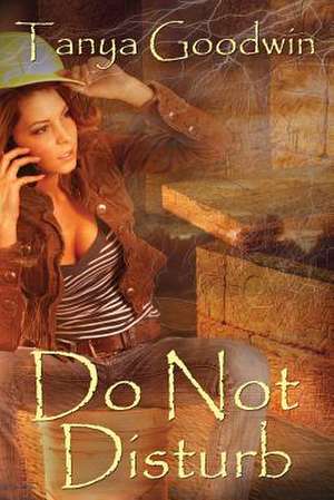 Do Not Disturb de Tanya Goodwin