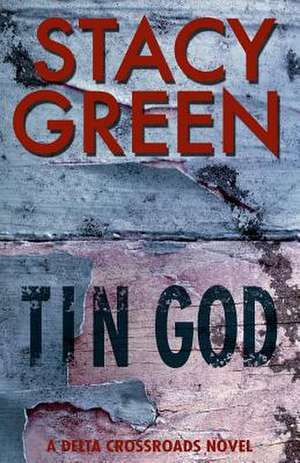 Tin God de Stacy Green