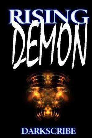 Rising Demon de Dark Scribe