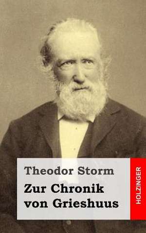 Zur Chronik Von Grieshuus de Theodor Storm