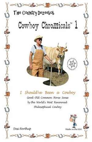 Country Dezeebob Cowboy Chromicals 1 de Desi Northup