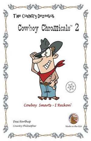 Country Dezeebob Cowboy Chromicals 2 de Desi Northup