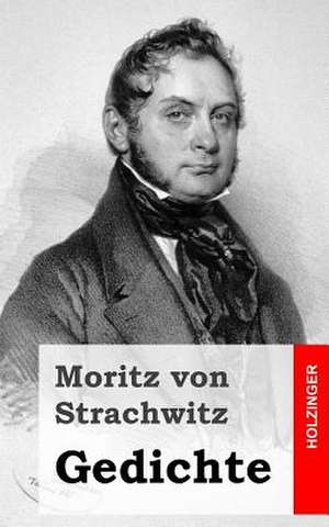 Gedichte de Moritz Von Strachwitz