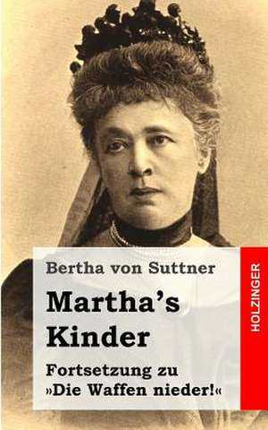 Martha's Kinder de Bertha Von Suttner