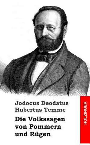 Die Volkssagen Von Pommern Und Rugen de Jodocus Deodatus Hubertus Temme