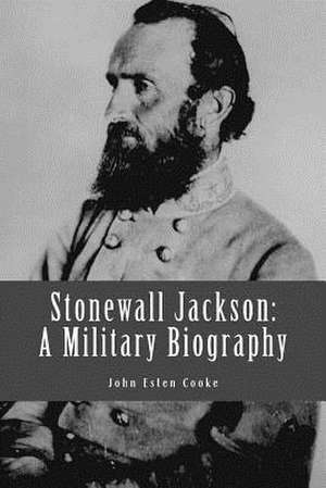 Stonewall Jackson de John Esten Cooke