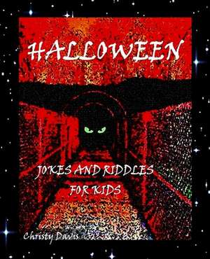 Halloween Jokes and Riddles for Kids de Christy Davis