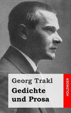 Gedichte Und Prosa de Georg Trakl