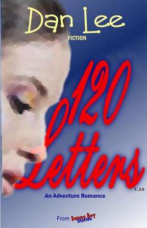 Danny Boy Stories--120 Letters de MR D. C. 'Dan' Lee