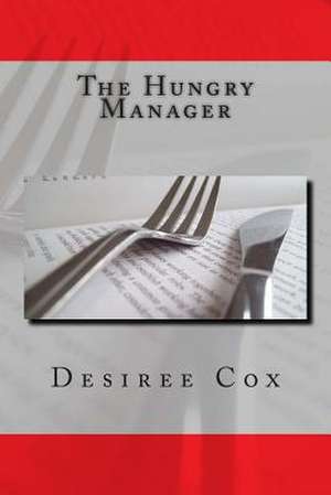 The Hungry Manager de Desiree Cox