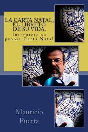 La Carta Natal, El Libreto de Su Vida. de Puerta, MR Mauricio