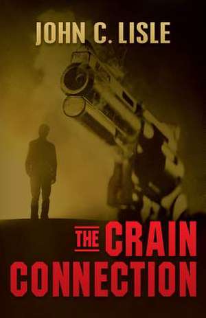 The Crain Connection de John C. Lisle