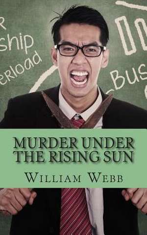 Murder Under the Rising Sun de William Webb