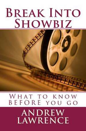 Break Into Showbiz de Andrew Lawrence