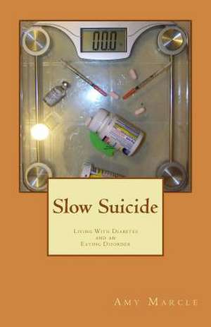 Slow Suicide de Amy Lynn Marcle