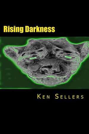 Rising Darkness de Ken Sellers