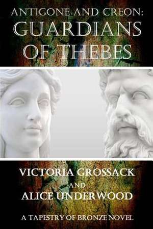 Antigone and Creon de Victoria Grossack