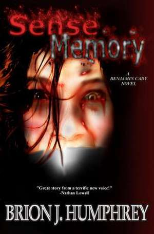 Sense Memory de Brion J. Humphrey