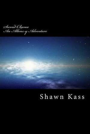 Second Chance de MR Shawn M. Kass