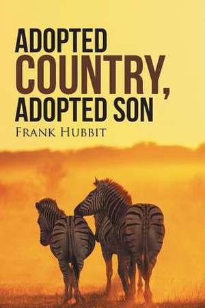 Adopted Country, Adopted Son de Frank Hubbit