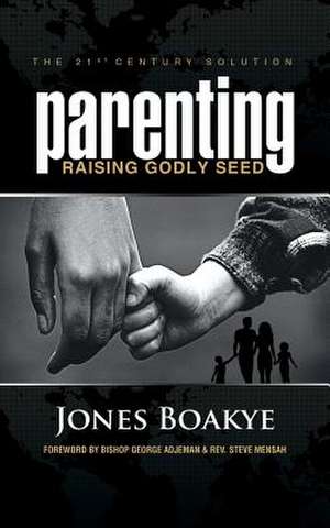 Parenting de Jones Boakye