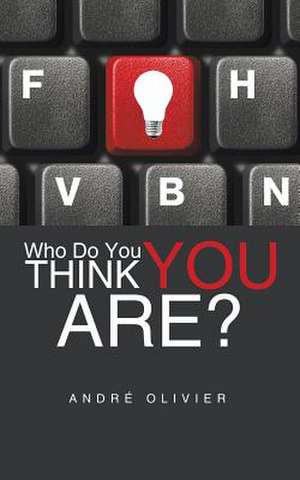 Who Do You Think You Are? de Andre Olivier