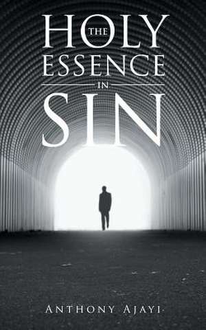 The Holy Essence in Sin de Anthony Ajayi