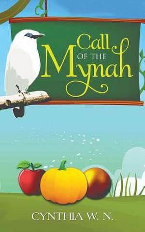 Call of the Mynah de Cynthia W. N.