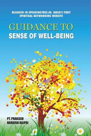 Guidance to Sense of Well-Being de Prakash Bajpai