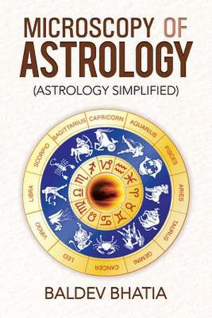 Microscopy of Astrology de Baldev Bhatia