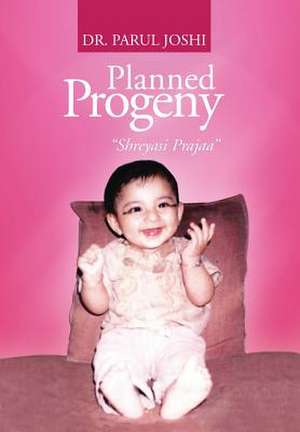 Planned Progeny de Dr Parul Joshi