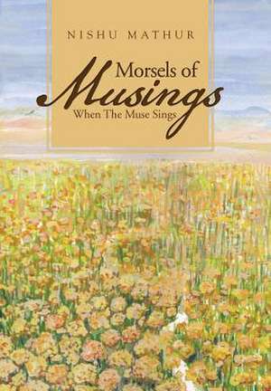 Morsels of Musings de Nishu Mathur