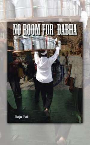 No Room for Dabha de Raja Pai