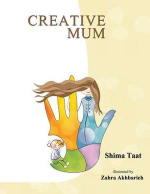 Creative Mum de Shima Taat