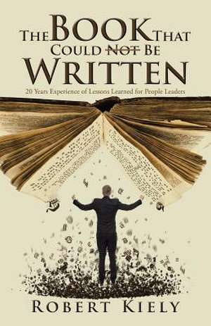 The Book That Could Not Be Written de Robert Kiely