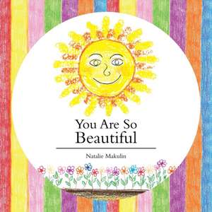 You Are So Beautiful de Natalie Makulin