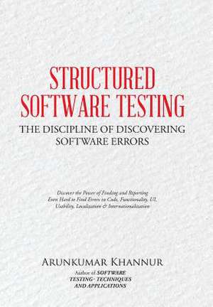 Structured Software Testing de Arunkumar Khannur