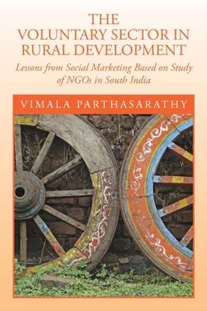 The Voluntary Sector in Rural Development de Vimala Parthasarathy