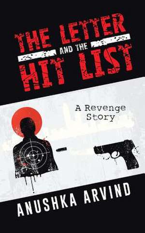 The Letter and the Hit List de Anushka Arvind