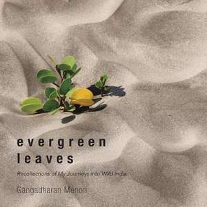 Evergreen Leaves de Gangadharan Menon