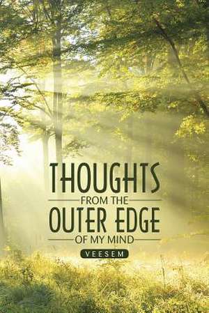 Thoughts from the Outer Edge of My Mind de Sreenivasa Murthy V