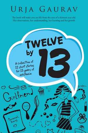 Twelve by 13 de Urja Gaurav