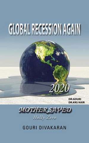 Global Recession Again de Gouri Divakaran