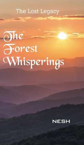 The Forest Whisperings de Nesh