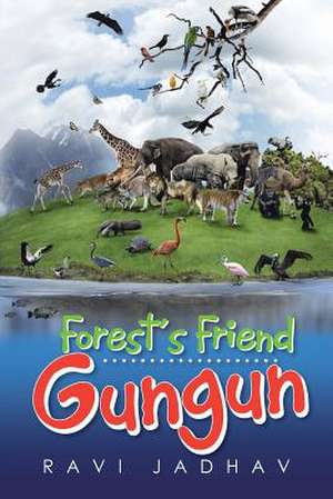 Forest's Friend Gungun de Ravi Jadhav